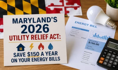 Maryland’s 2026 Utility Relief Act Save $150 a Year on Your Energy Bills